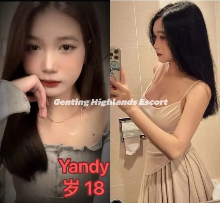Genting Escort | 云顶小姐 | 云顶美女伴游 | 云顶下水服务