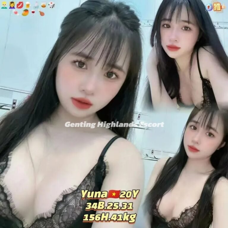 Genting Escort | 云顶小姐 | 云顶美女伴游 | 云顶下水服务