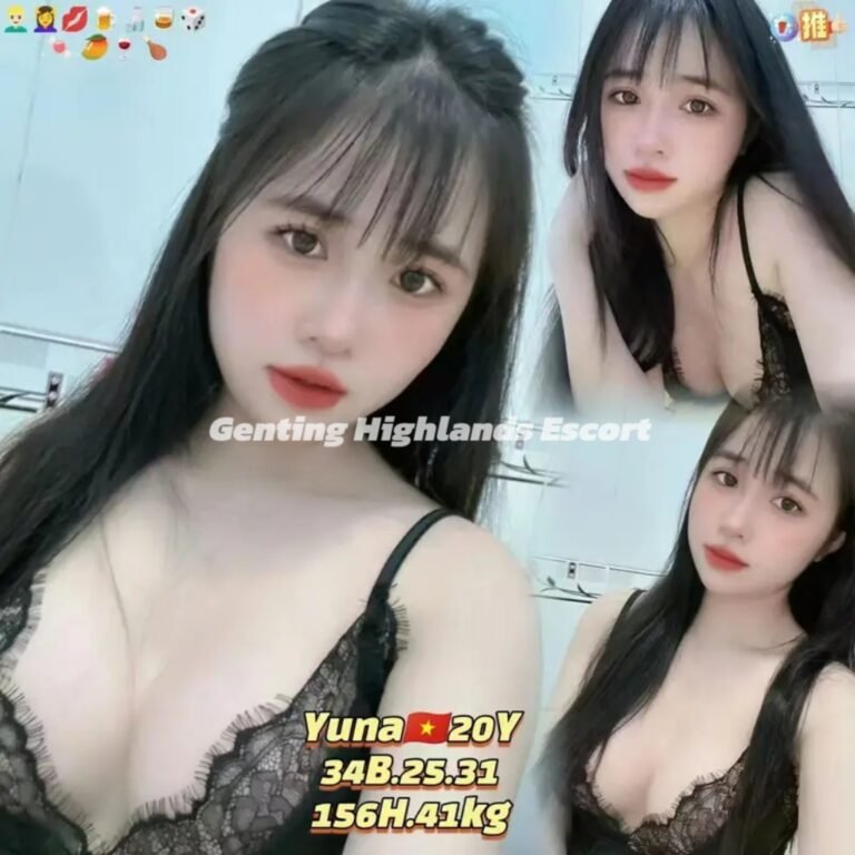 Genting Escort | 云顶小姐 | 云顶美女伴游 | 云顶下水服务