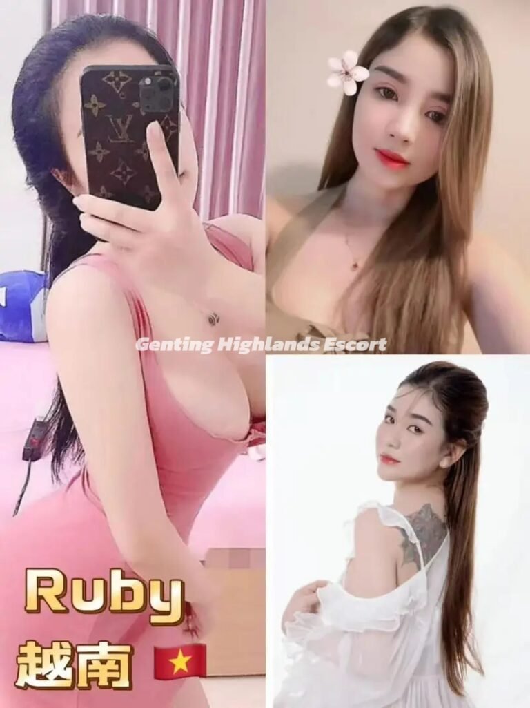 Genting Escort | 云顶小姐 | 云顶美女伴游 | 云顶下水服务