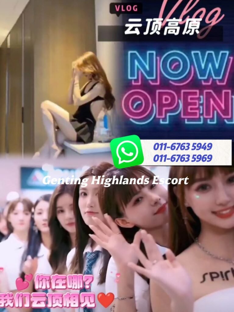 Genting Escort | 云顶小姐 | 云顶美女伴游 | 云顶下水服务
