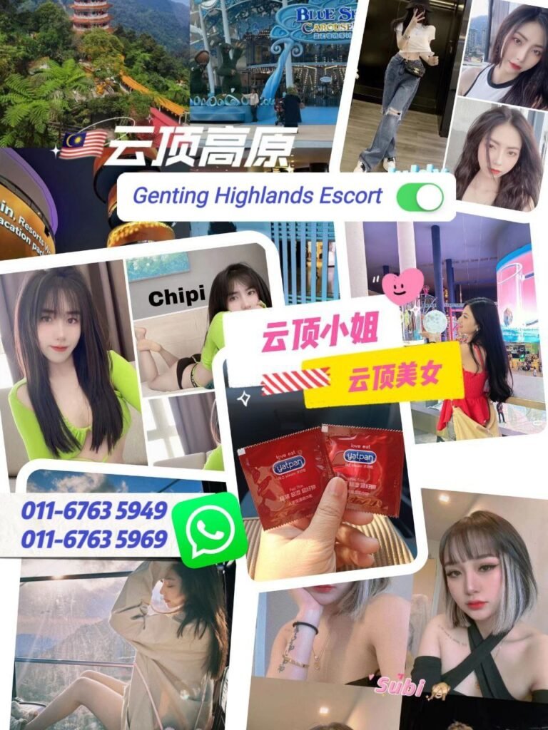 Genting Escort | 云顶小姐 | 云顶美女伴游 | 云顶下水服务