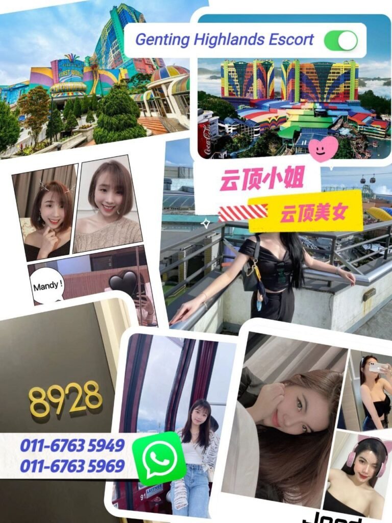 Genting Escort | 云顶小姐 | 云顶美女伴游 | 云顶下水服务