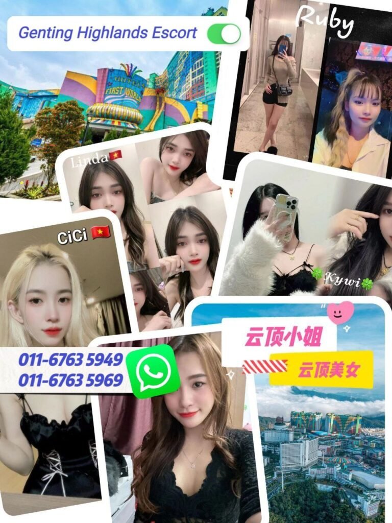 Genting Escort | 云顶小姐 | 云顶美女伴游 | 云顶下水服务