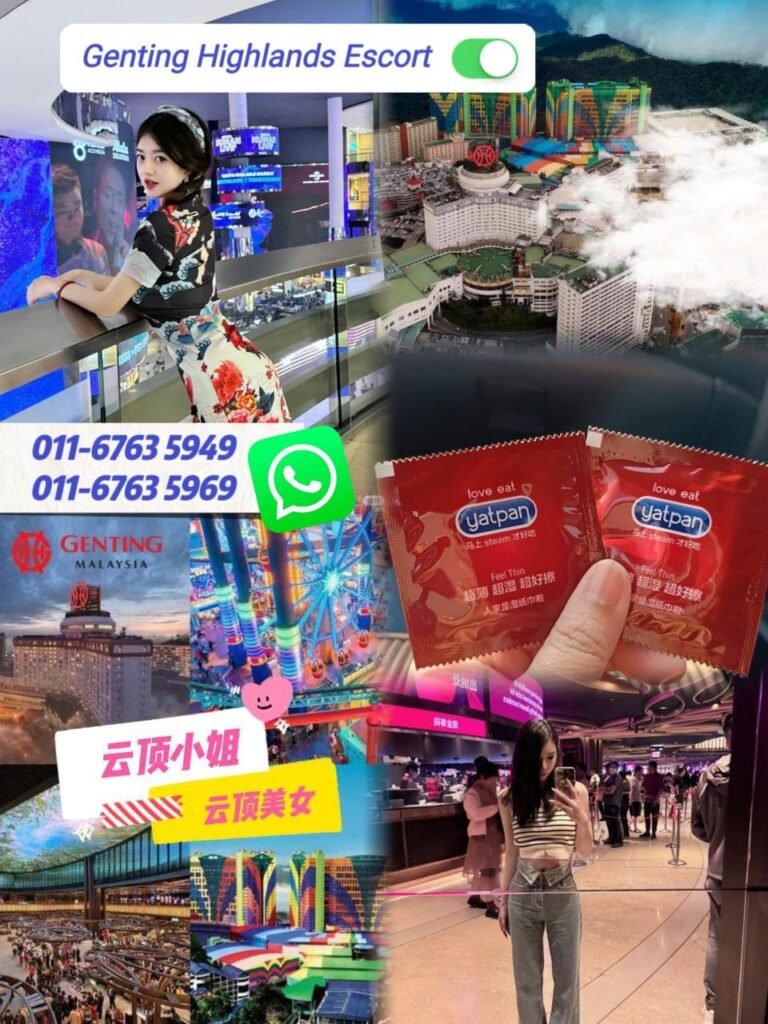 Genting Escort | 云顶小姐 | 云顶美女伴游 | 云顶下水服务