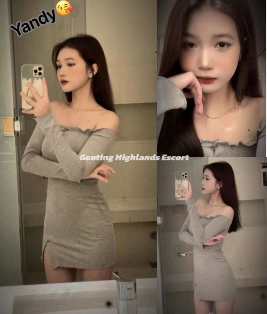 Genting Escort | 云顶小姐 | 云顶美女伴游 | 云顶下水服务