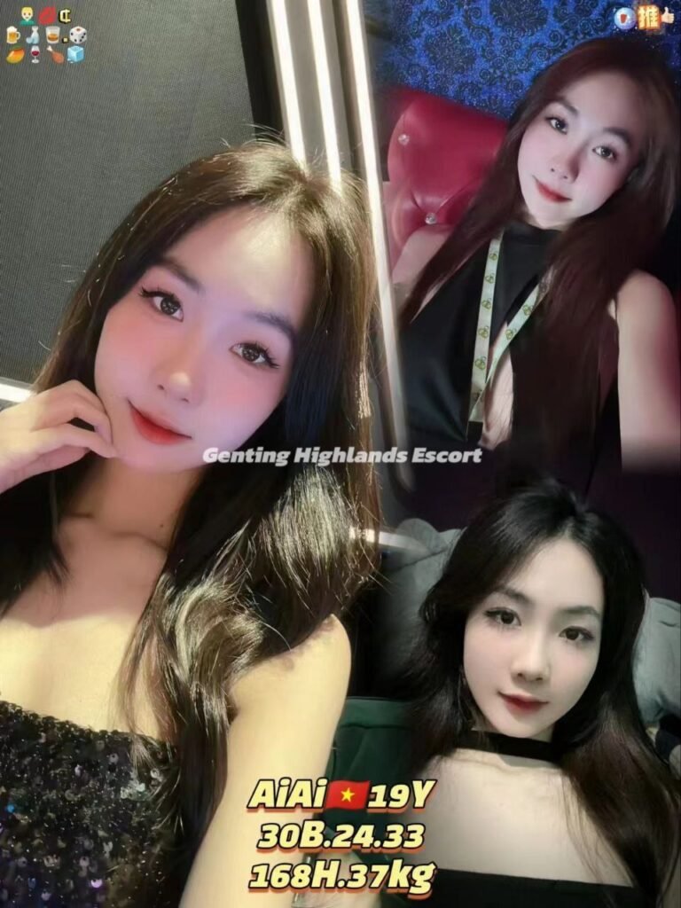 Genting Escort | 云顶小姐 | 云顶美女伴游 | 云顶下水服务