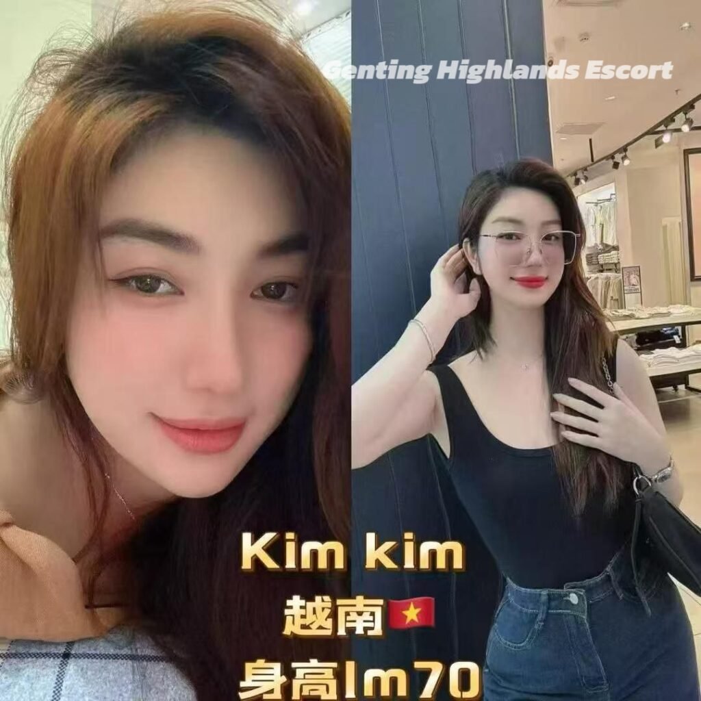 Genting Escort | 云顶小姐 | 云顶美女伴游 | 云顶下水服务