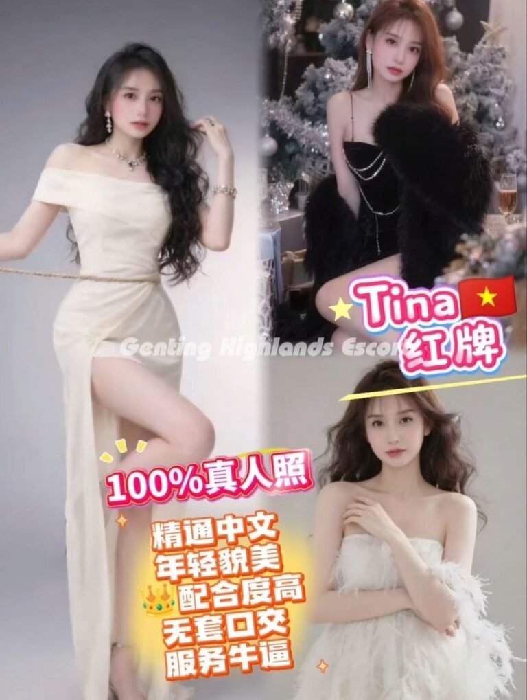 Genting Escort | 云顶小姐 | 云顶美女伴游 | 云顶下水服务