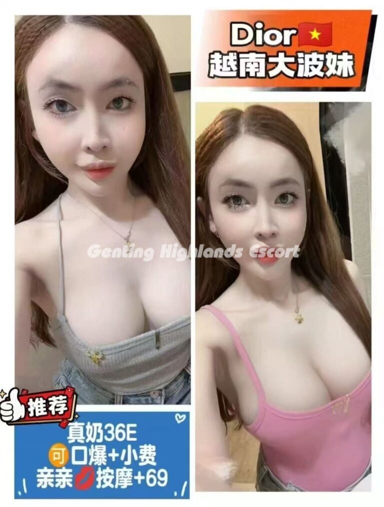 Genting Escort | 云顶小姐 | 云顶美女伴游 | 云顶下水服务