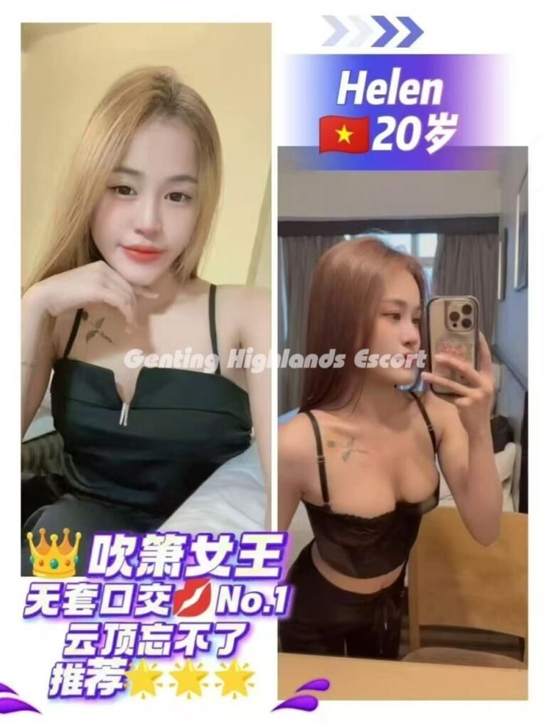 Genting Escort | 云顶小姐 | 云顶美女伴游 | 云顶下水服务