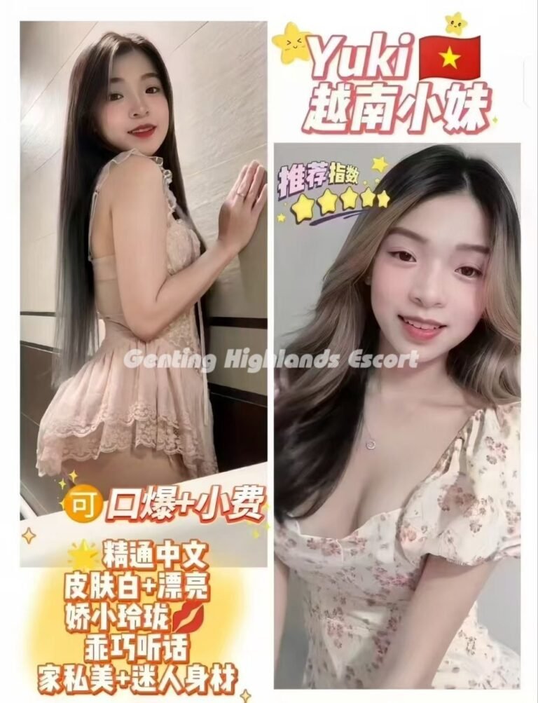 Genting Escort | 云顶小姐美女 | 云顶伴游约炮 | 云顶下水服务