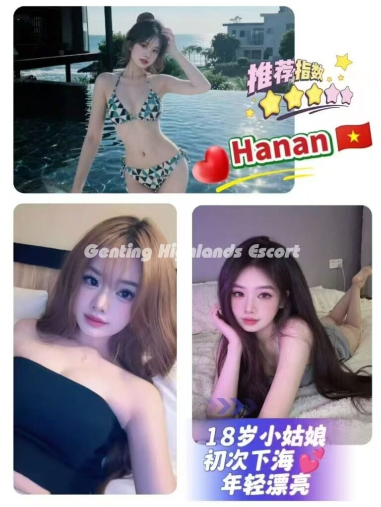 Genting Escort | 云顶小姐美女 | 云顶伴游约炮 | 云顶下水服务