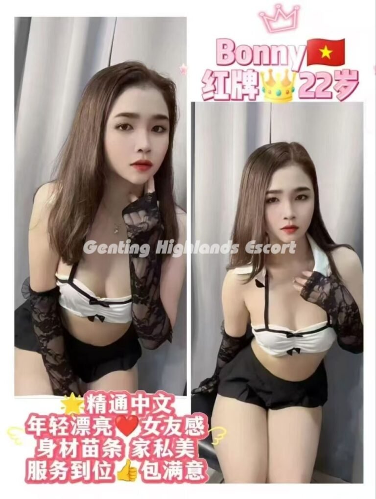 Genting Escort | 云顶小姐美女 | 云顶伴游约炮 | 云顶下水服务