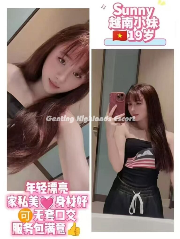 Genting Escort | 云顶小姐 | 云顶美女伴游 | 云顶下水服务