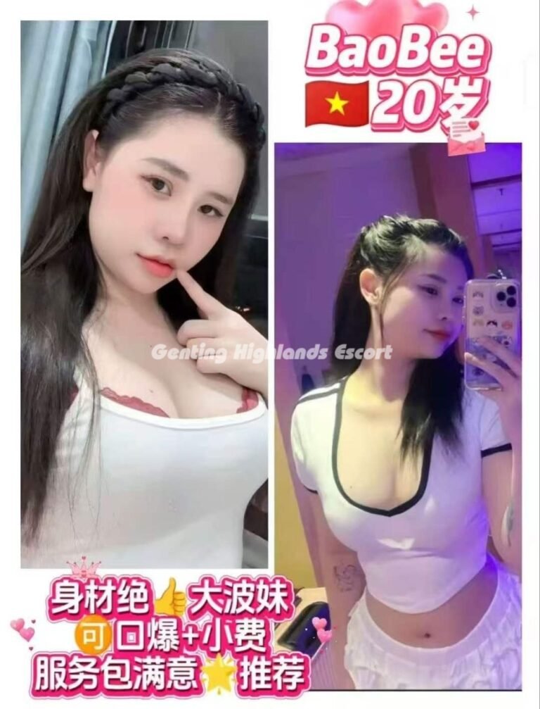 Genting Escort | 云顶小姐 | 云顶美女伴游 | 云顶下水服务