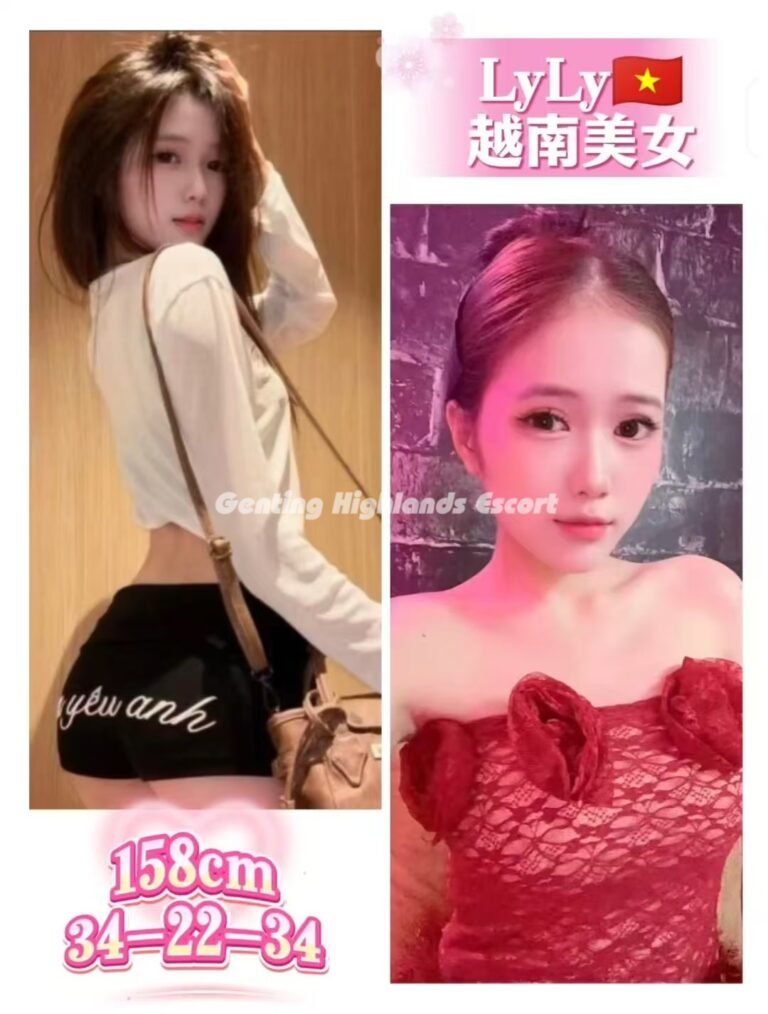 Genting Escort | 云顶小姐 | 云顶美女伴游 | 云顶下水服务